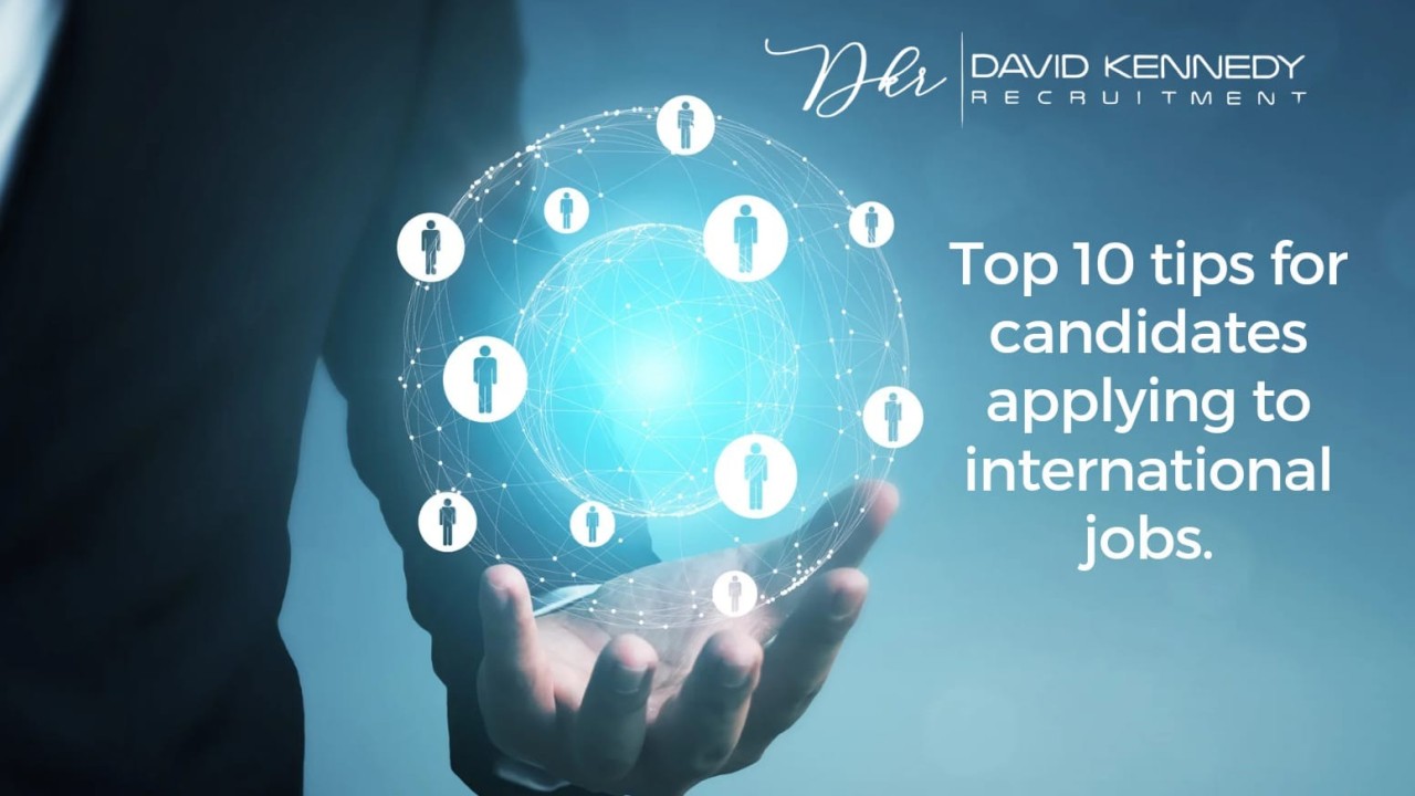 Top 10 Tips for Candidates Applying to International Jobs